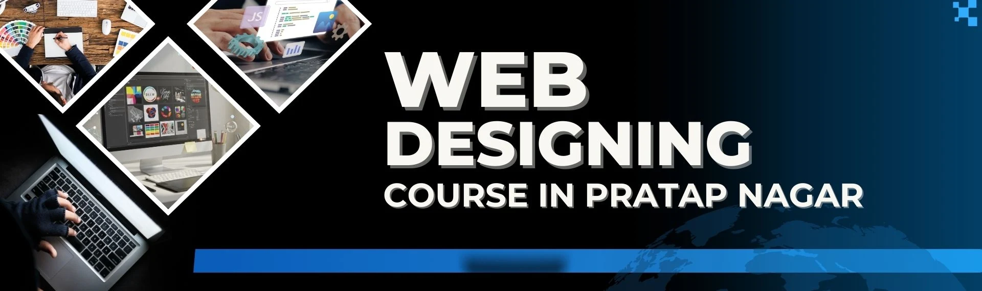  Web Designing Course in   Pratap Nagar